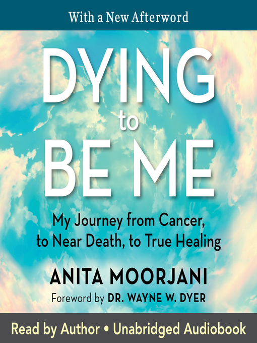 Title details for Dying to Be Me by Anita Moorjani - Available
